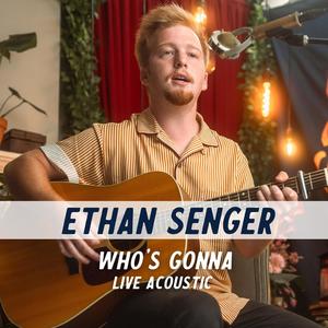 Who's Gonna (Live Acoustic)