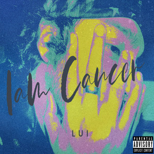 Iam Cancer (Explicit)