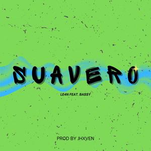 SUAVERO (feat. Ba$$y) [Explicit]