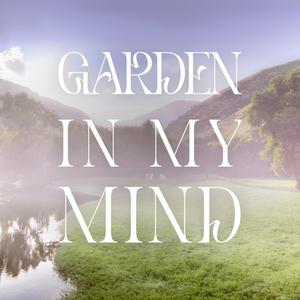 Garden in My Mind