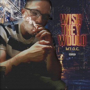 Wish They Would (Explicit)