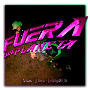 Fuera del planeta (feat. Youngblack & J vera) (Explicit)