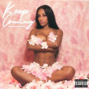 Keep Coming (Explicit)