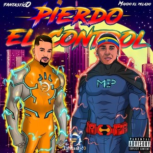 Pierdo el Control (feat. Mando el Pelado) [Explicit]