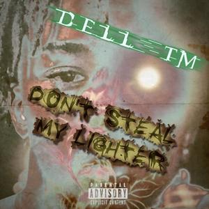 Don't Steal My Lighter (Explicit)