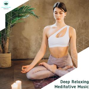 Deep Relaxing Meditative Music