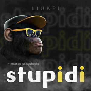 stupidi (Explicit)