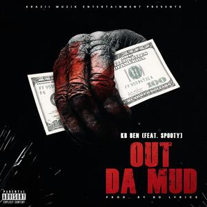 Out Da Mud (feat. Spooty) (Explicit)
