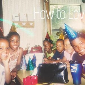 How to Love (Explicit)