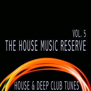 The House Music Reserve, Vol. 5