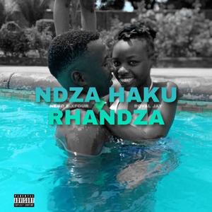 Ndza Haku Rhandza(feat. Royal Jay) (Explicit)