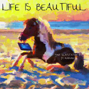 Life is Beautiful (feat. Marian Dang)