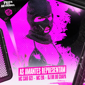 As Amantes Representam (Explicit)
