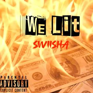 We Lit (Explicit)