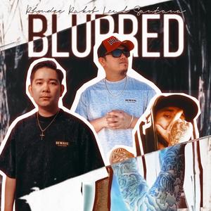 Blurred (feat. Leuk Santana & Rakob)