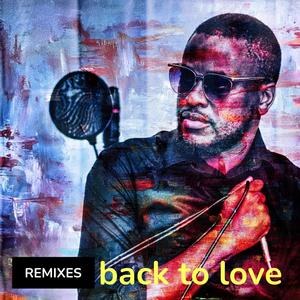 Back To Love(feat. Luis_TheDon) (Remix Three)