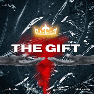 The Gift (feat. Deliya Jennings, Javelle Carter, Ian Scott & Donte Jennings)