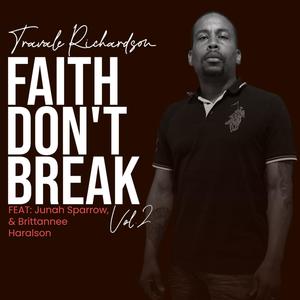 Faith Don't Break, Vol. 2 (feat. Junah Sparrow & Brittannee Haralson)