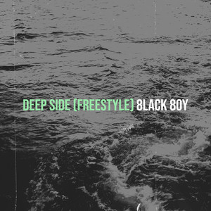 Deep Side (Freestyle) (Explicit)