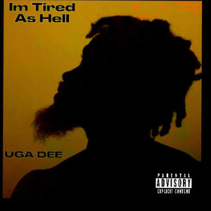 Im Tired As Hell "EP" (Explicit)