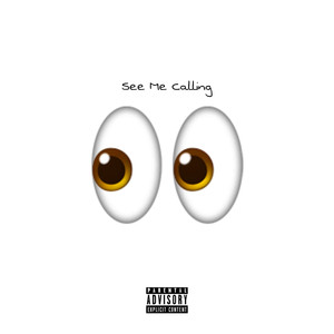 See Me Calling (Explicit)