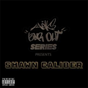 Bar Out (feat. Shawn Caliber) [Explicit]