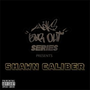 Bar Out (feat. Shawn Caliber) (Explicit)