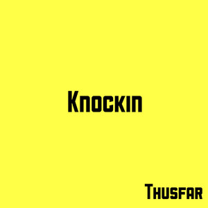 Knockin (Explicit)