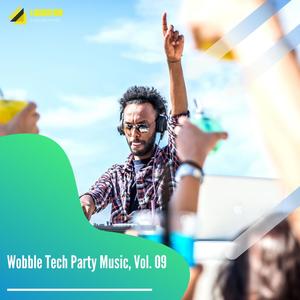 Wobble Tech Party Music, Vol. 09