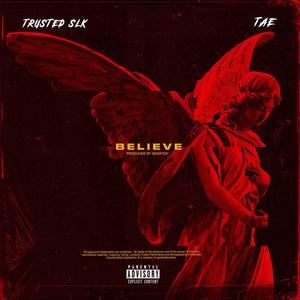 Believe (feat. Tae Africa) (Explicit)