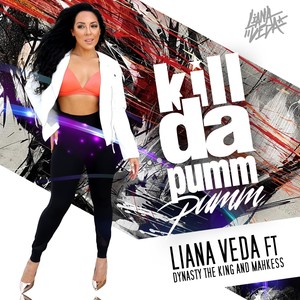 Kill da Pumm Pumm(feat. Dynasty The King & Mahkess)