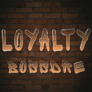 Loyalty (Explicit)