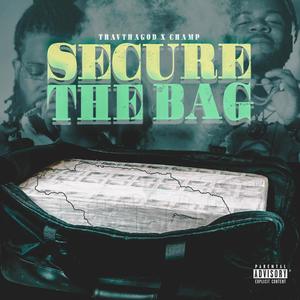 Secure The Bag (feat. ChampSoSmooth) [Explicit]