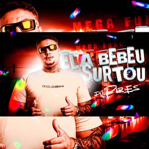 MEGA FUNK ELA BEBEU SURTOU (Explicit)