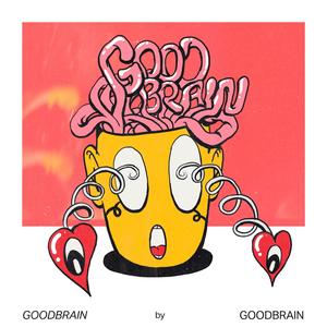 GOODBRAIN (Explicit)