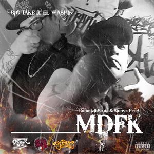 Big Jake (MDFK -) (feat. El washin, BonmizikBeats & Bionyx Prod) [Explicit]