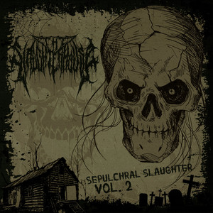 Sepulchral Slaughter, Vol. 2 (Explicit)