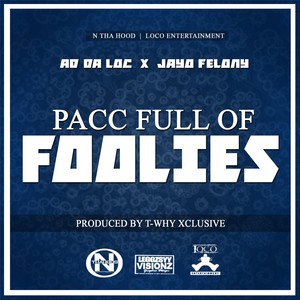 Pac Full of Foolies (feat. Jayo Felony) (Explicit)