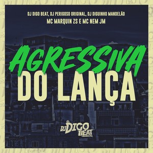 Agressiva do Lança (Explicit)