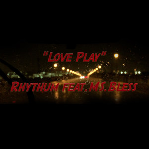 Love Play (feat. Ms.Bless)