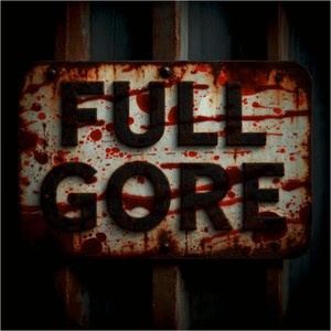 Full Gore (Explicit)
