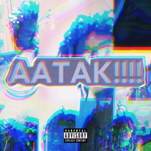 aatak!!!! (Explicit)