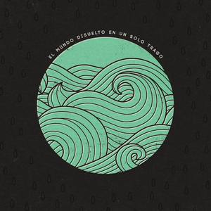 El mundo disuelto en un solo trago(feat. Rocio Cravero)[with Leo Fucci, Ignacia & Dan Hakim]]