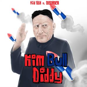 Kim Bull Diddy (feat. Disorder)