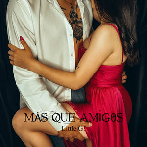 MÁS QUE AMIGOS (Explicit)