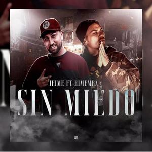SIN MIEDO (feat. ROBERTO RIMEMBA) (Explicit)
