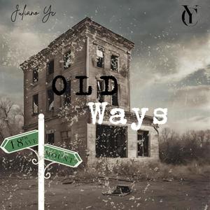 Johny Juliano Yc (Old Ways) [Explicit]