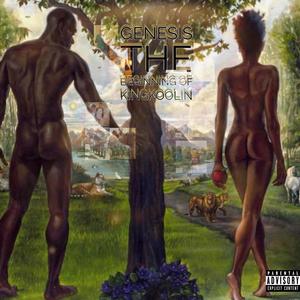 GENESIS: The beginning of kingkoolin (Explicit)