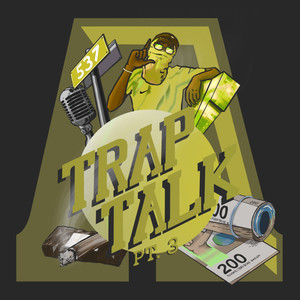 Trap Talk Pt.3 (Explicit)