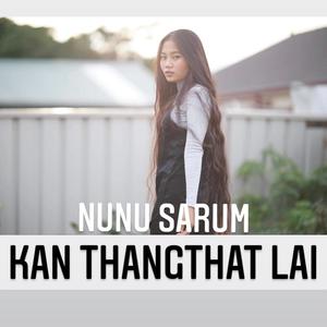 Kan Thangthat Lai (feat. Nunu Sarum)